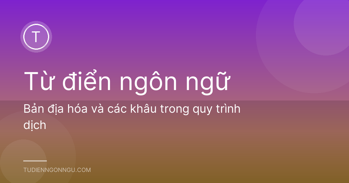 Bản địa hóa và các khâu trong quy trình dịch